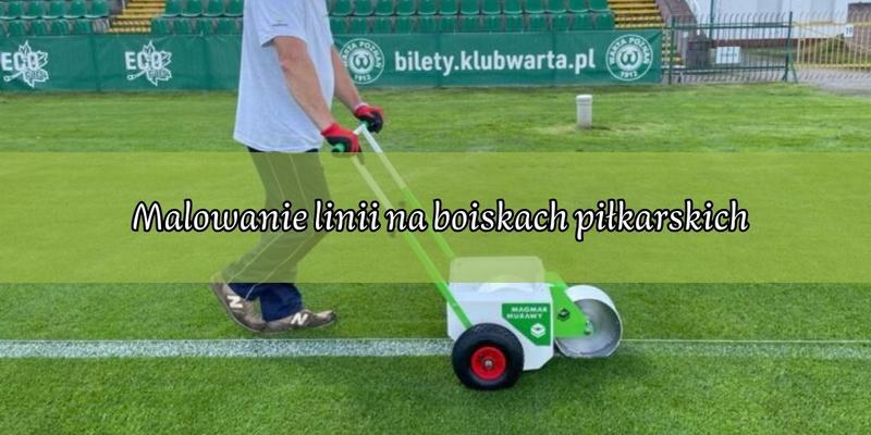 Jak skutecznie malować linie na boisku trawiastym – poradnik dla każdegoTEAMU